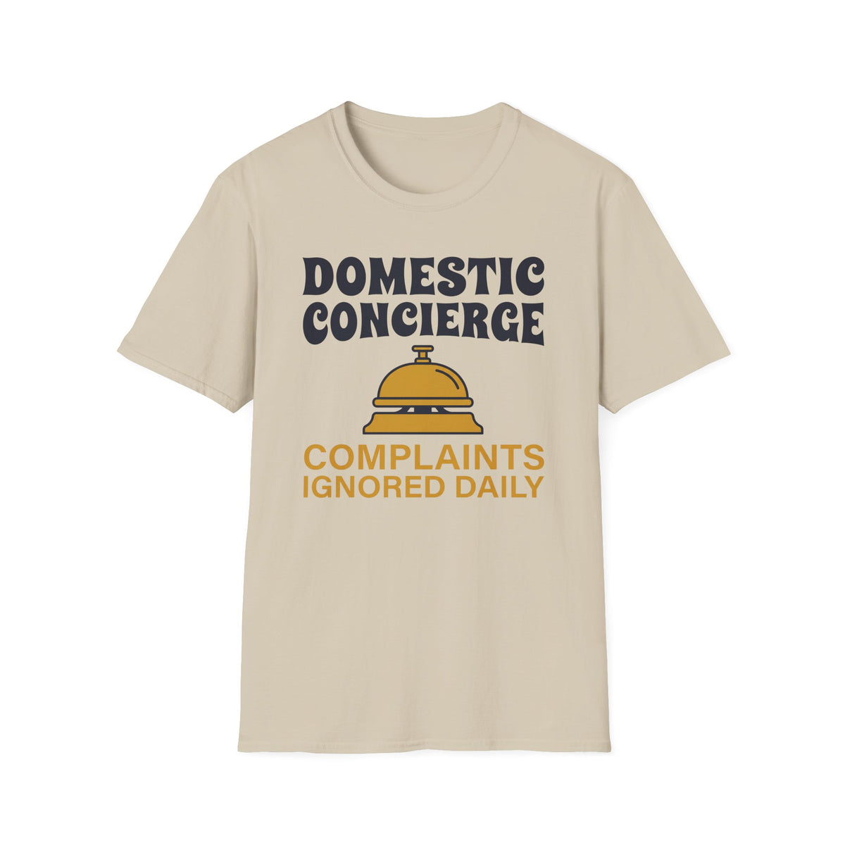 Complaints Ignored T-Shirt