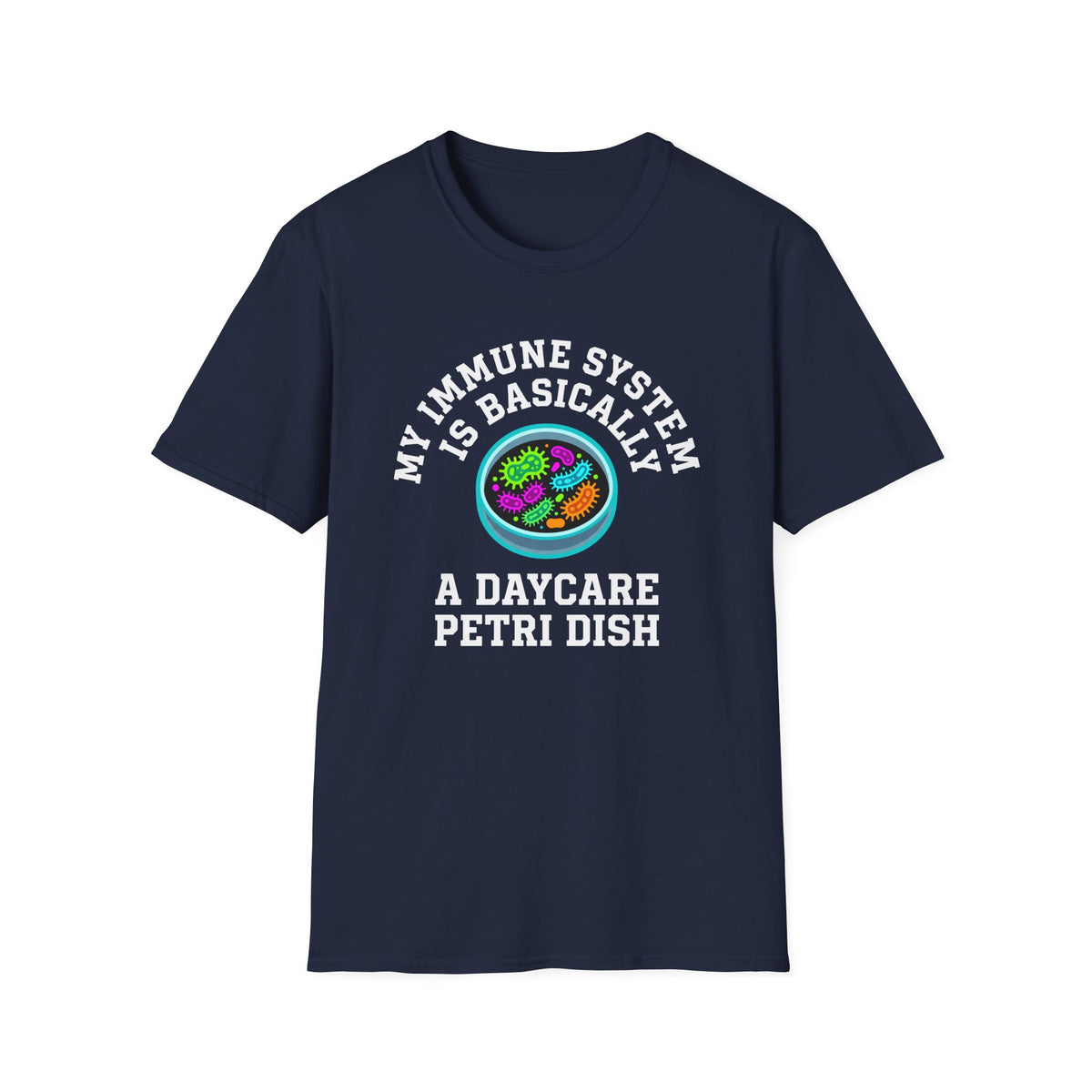 Daycare Petri Dish T-Shirt