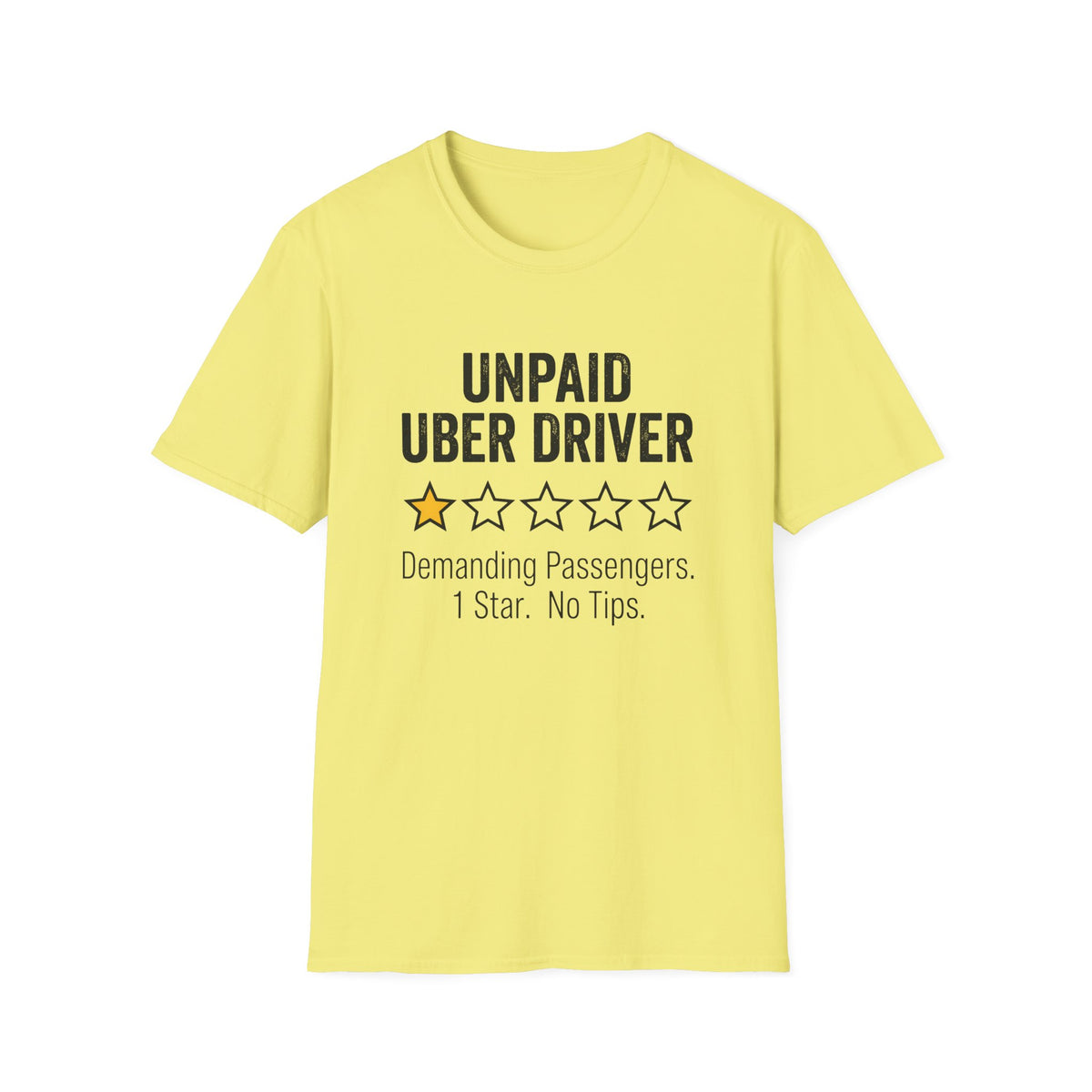 Unpaid Uber Driver T-Shirt