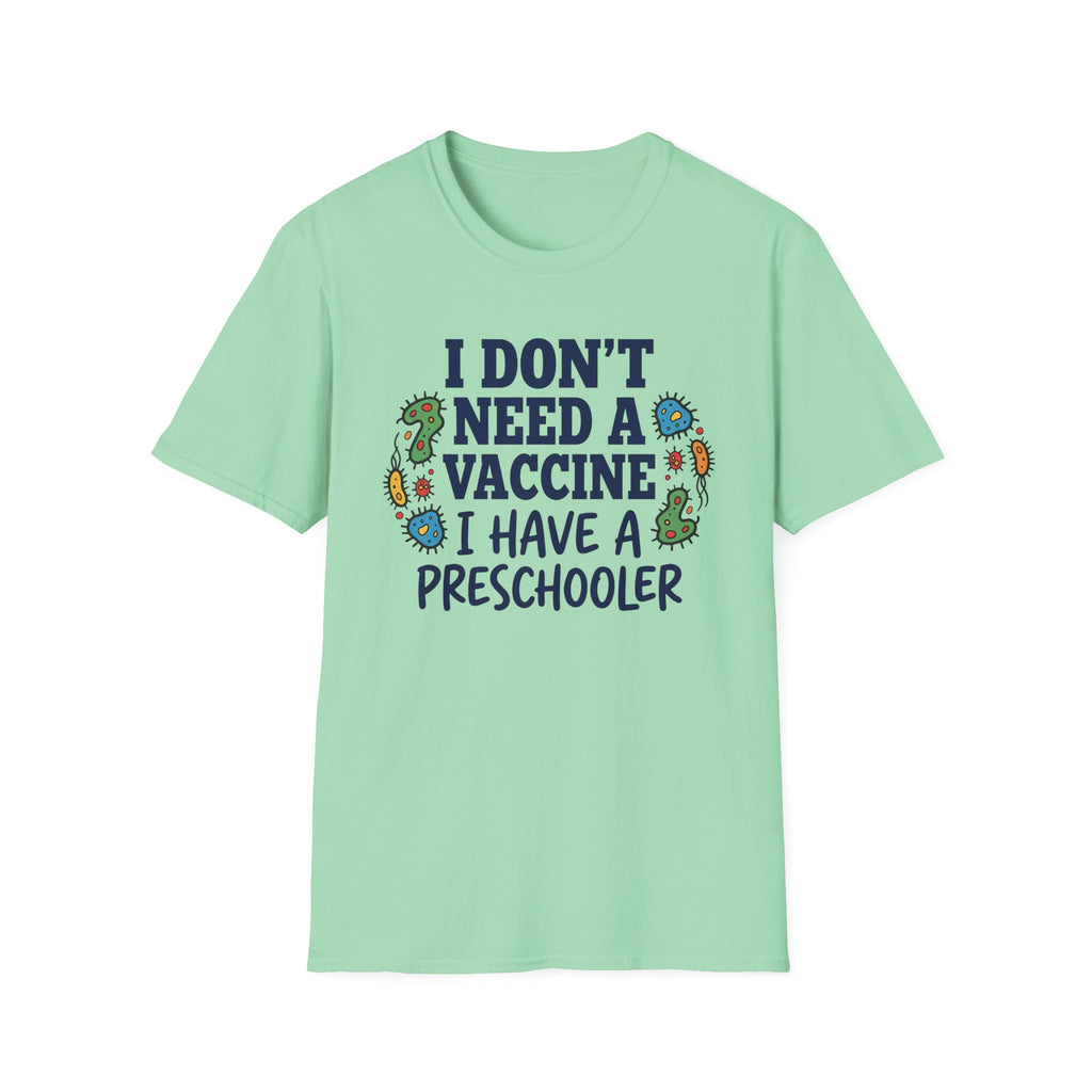 Have Preschooler as a Vaccine T-Shirt