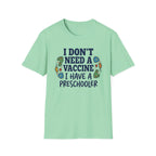 Have Preschooler as a Vaccine T-Shirt