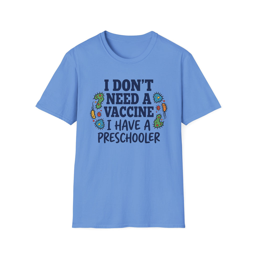 Have Preschooler as a Vaccine T-Shirt