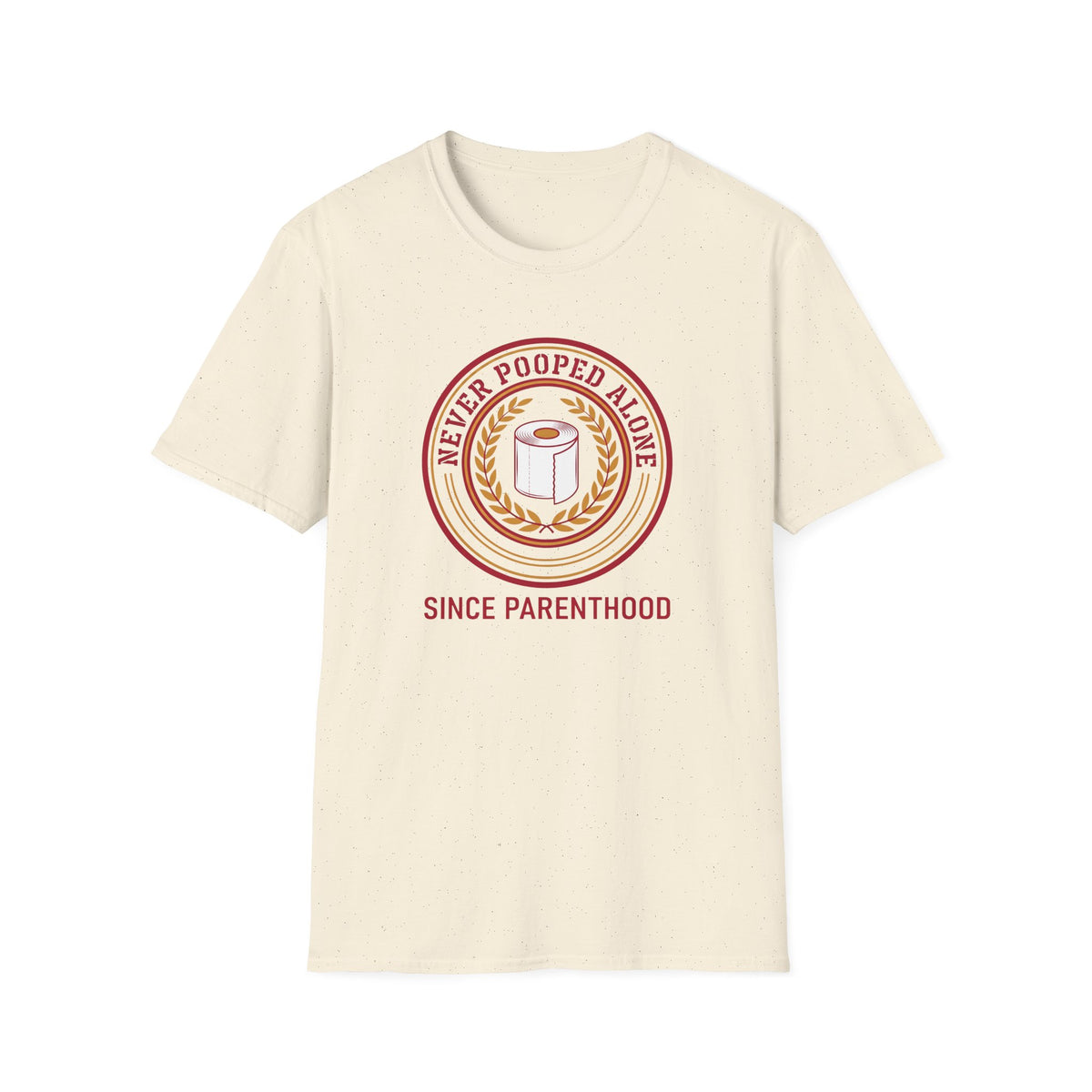 Never Pooped Alone T-Shirt