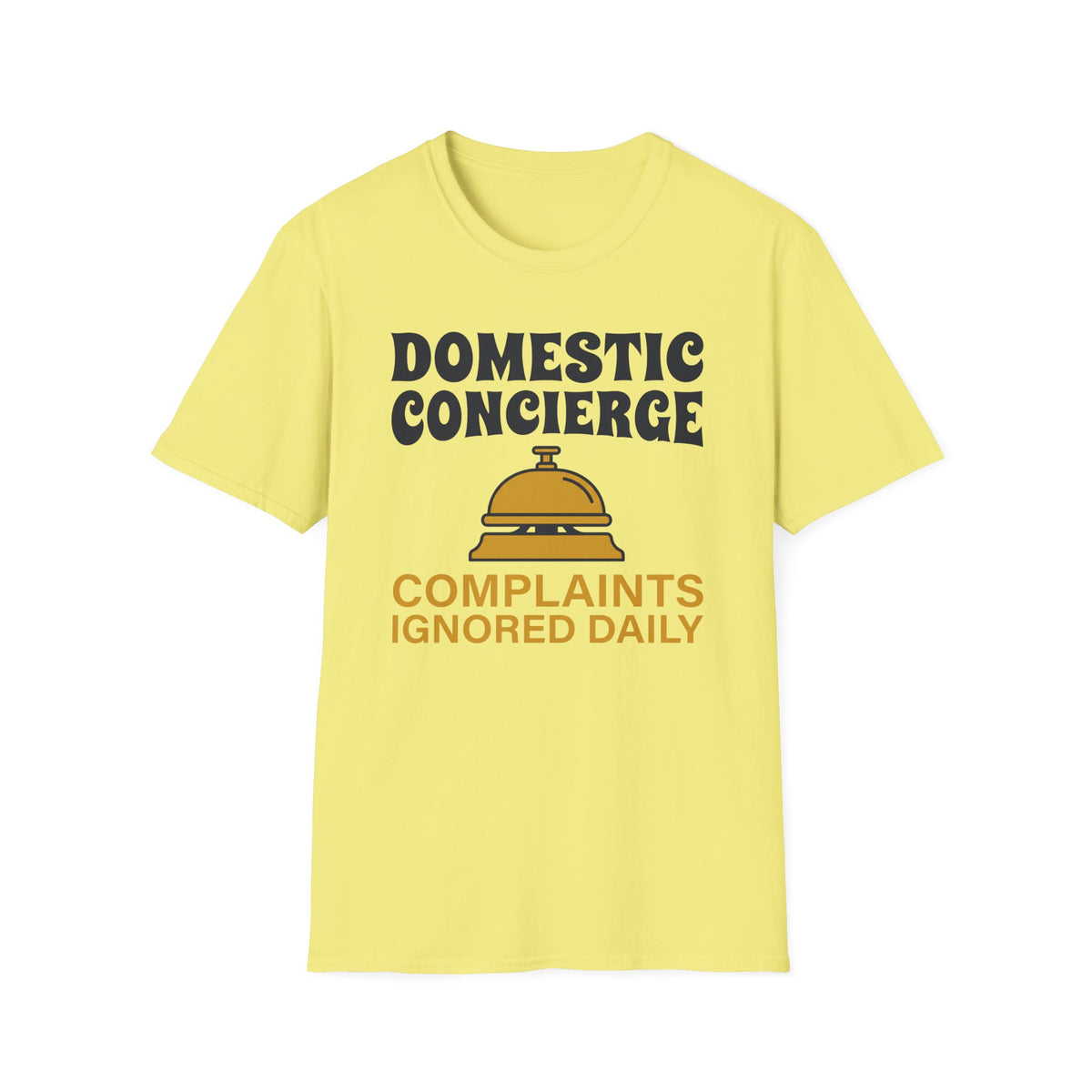 Complaints Ignored T-Shirt