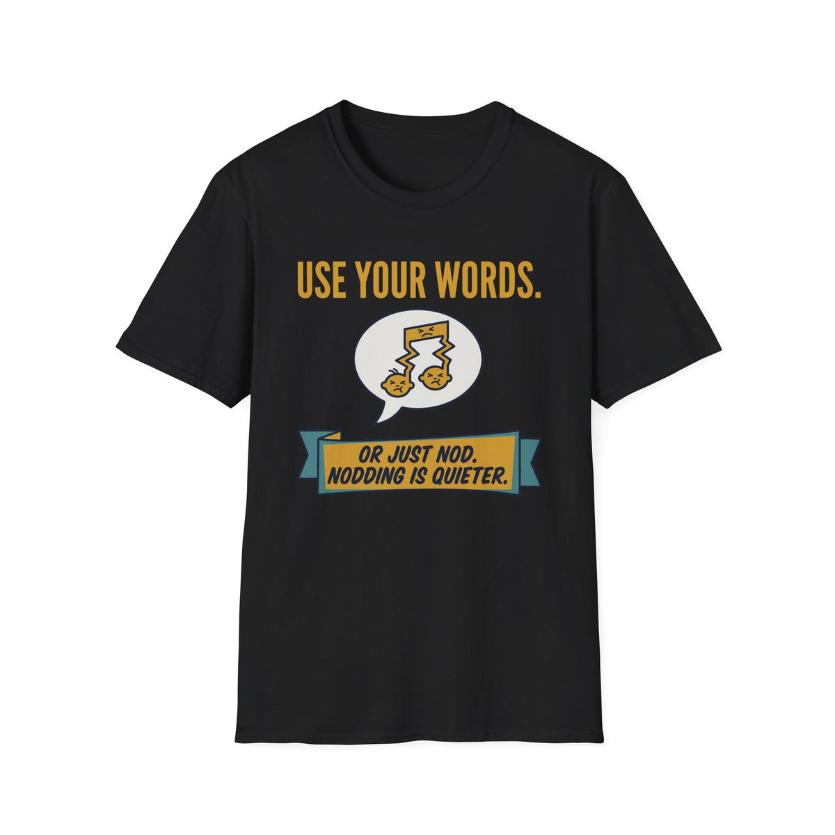 Use Your Words T-Shirt