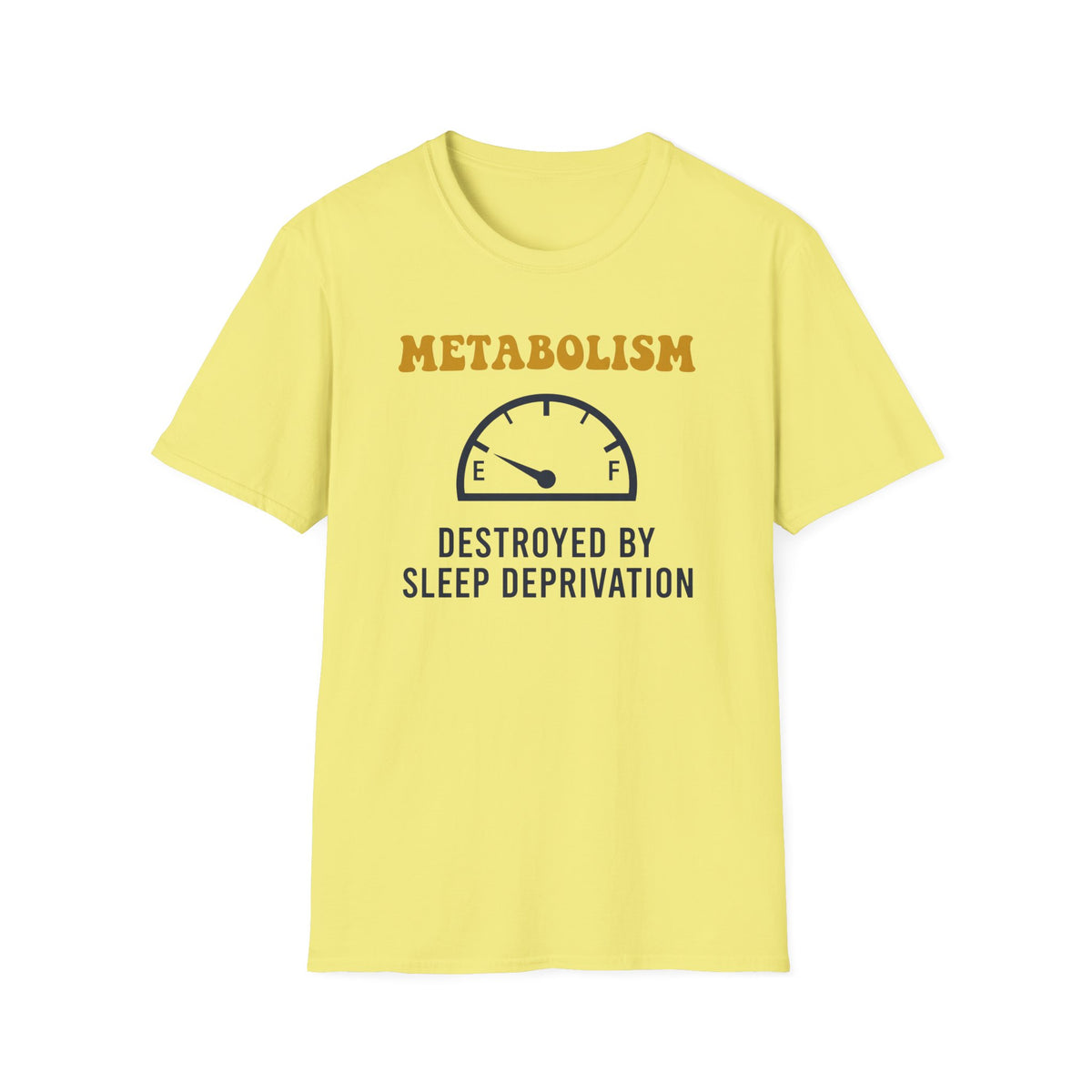 Sleep Deprived Metabolism T-Shirt