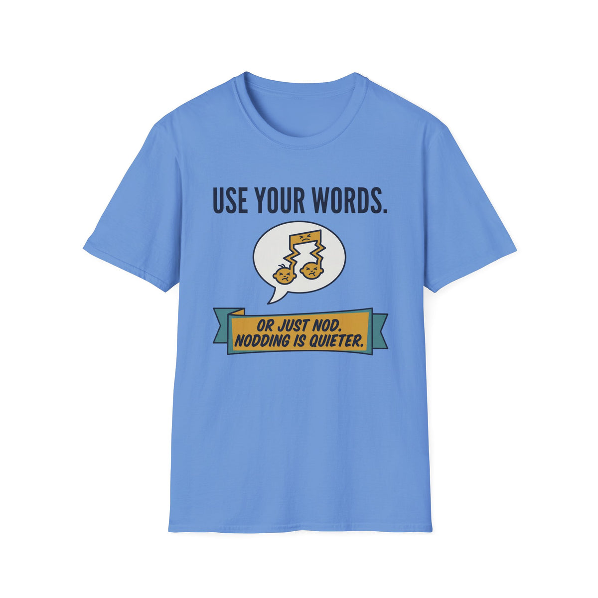 Use Your Words T-Shirt