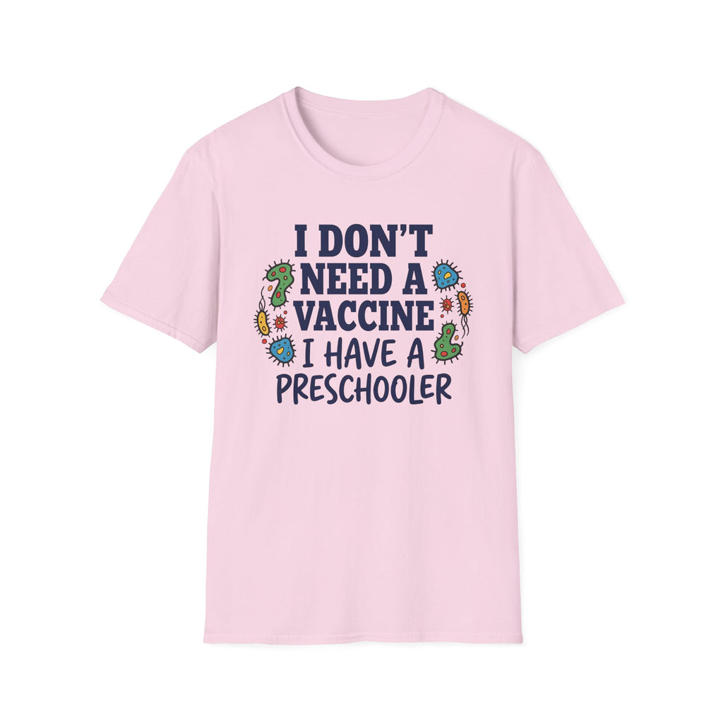 Have Preschooler as a Vaccine T-Shirt