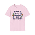 Have Preschooler as a Vaccine T-Shirt
