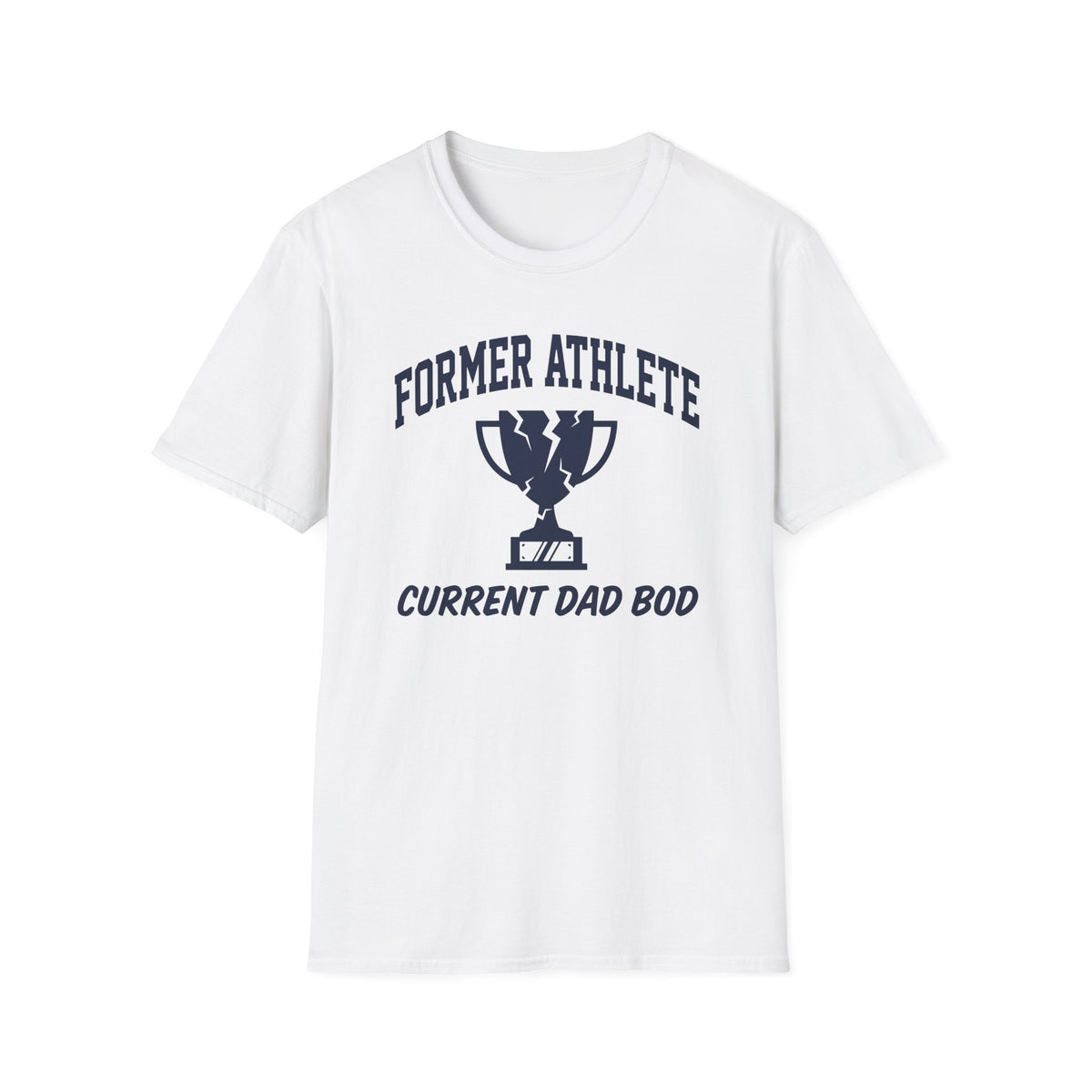 Former Athlete Current Dad Bod T-Shirt
