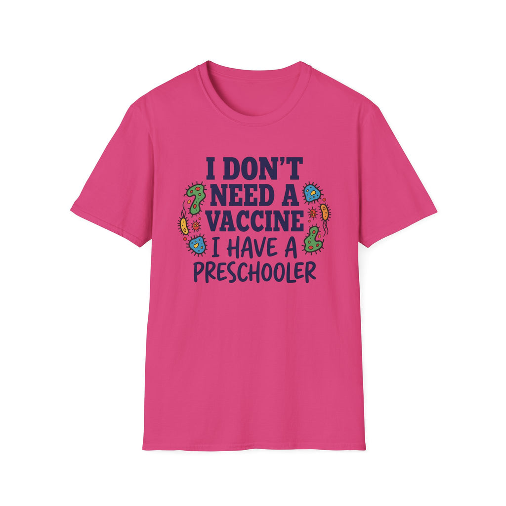 Have Preschooler as a Vaccine T-Shirt
