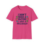 Have Preschooler as a Vaccine T-Shirt