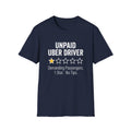 Unpaid Uber Driver T-Shirt