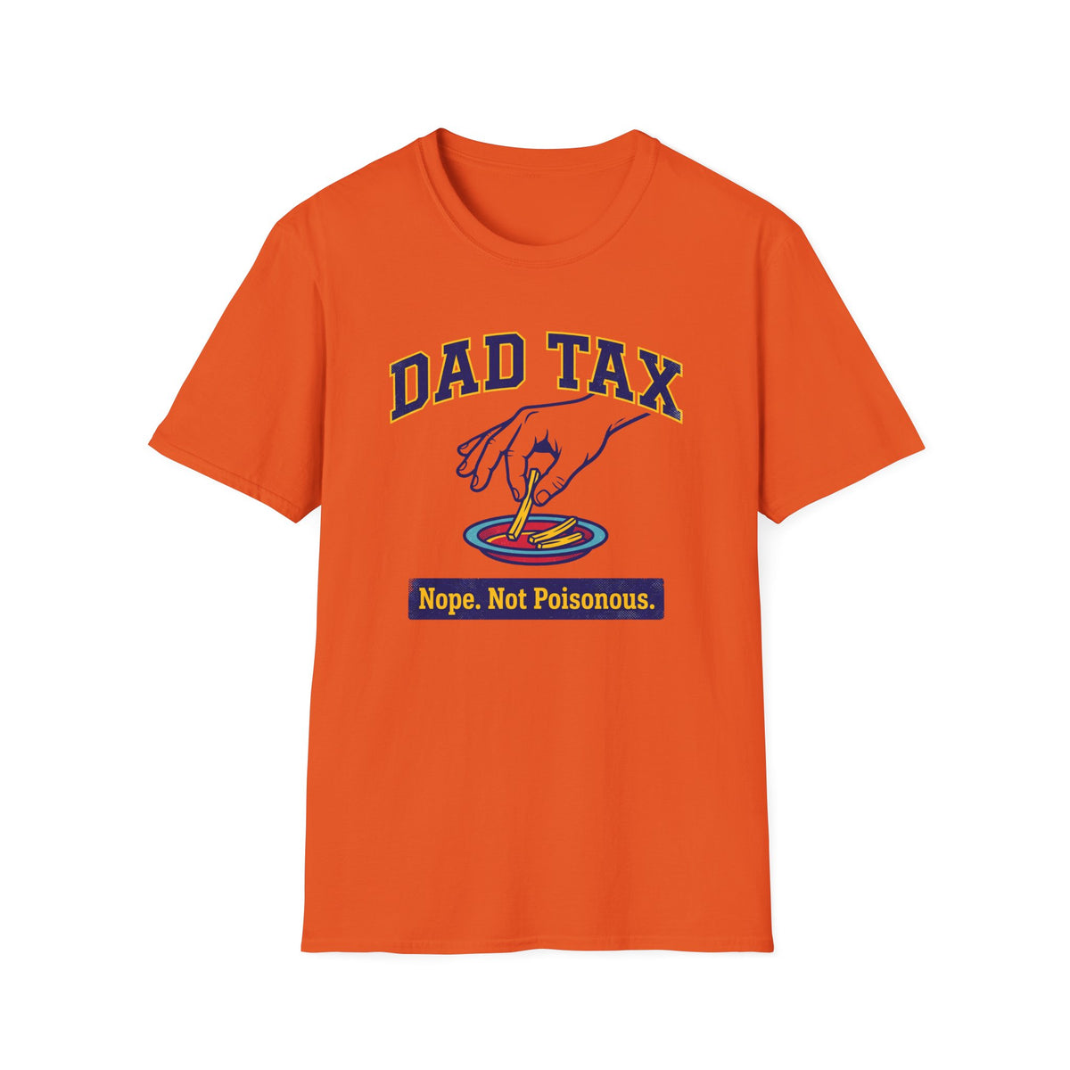 Dad Tax Not Poison T-Shirt