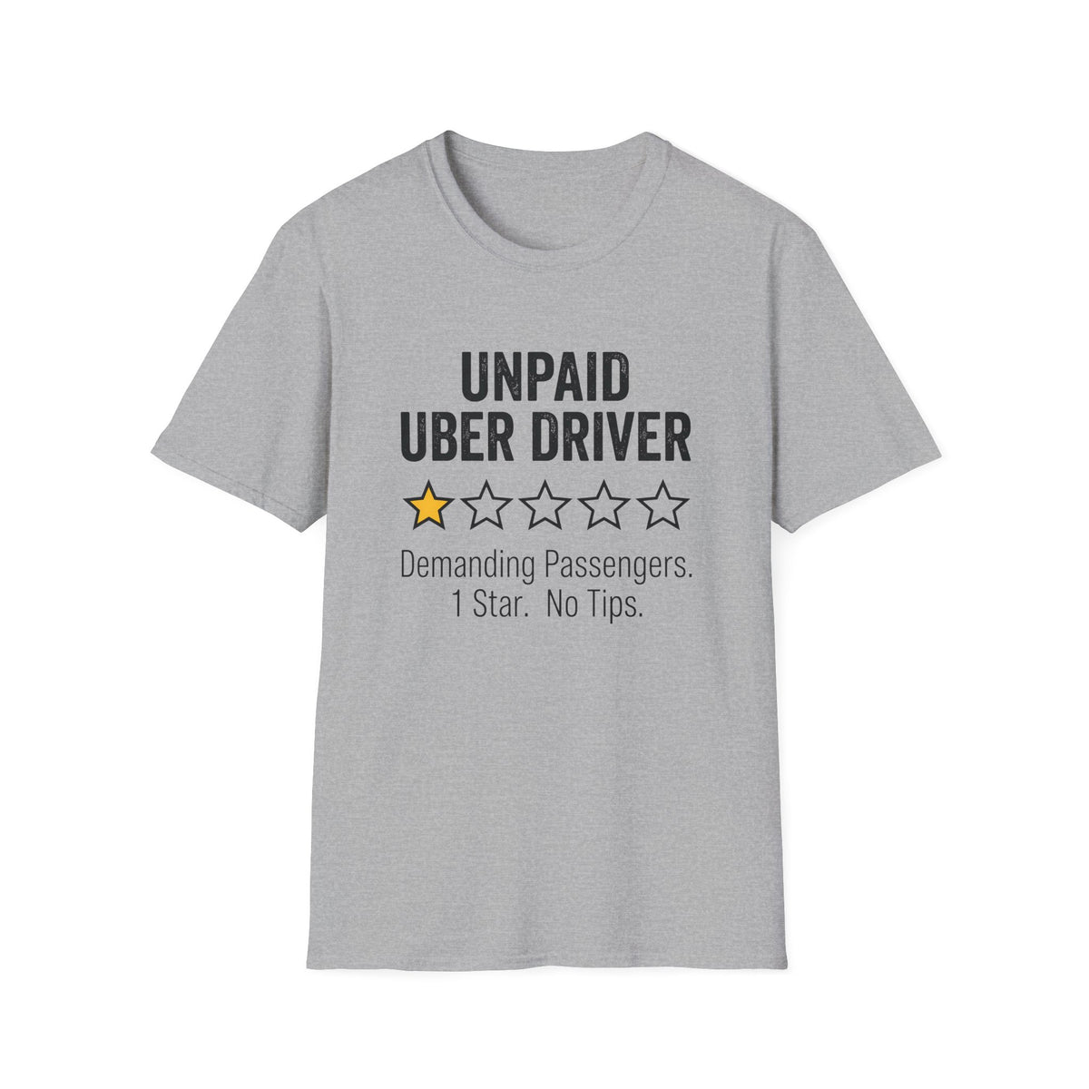 Unpaid Uber Driver T-Shirt