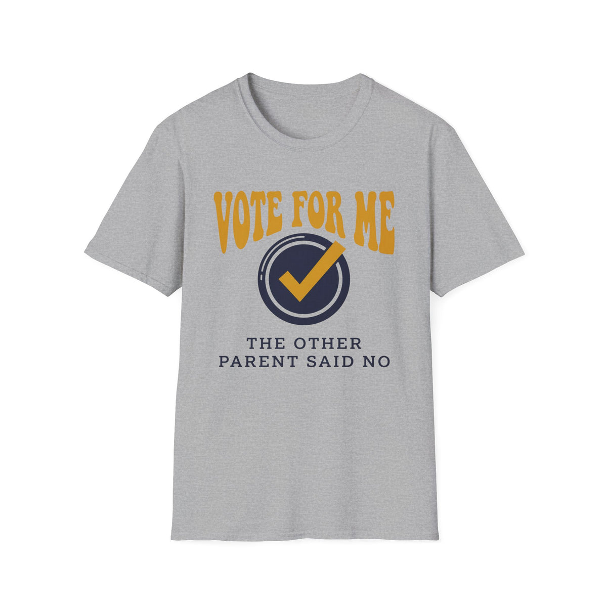 Other Parent Said No T-Shirt
