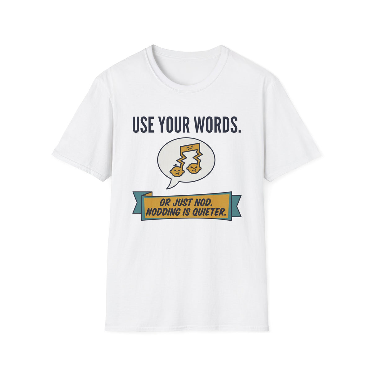Use Your Words T-Shirt