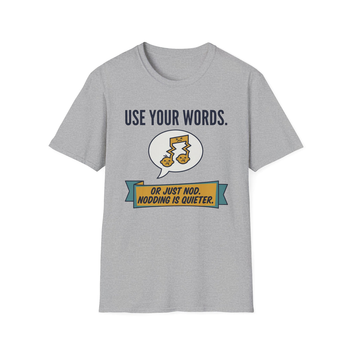 Use Your Words T-Shirt