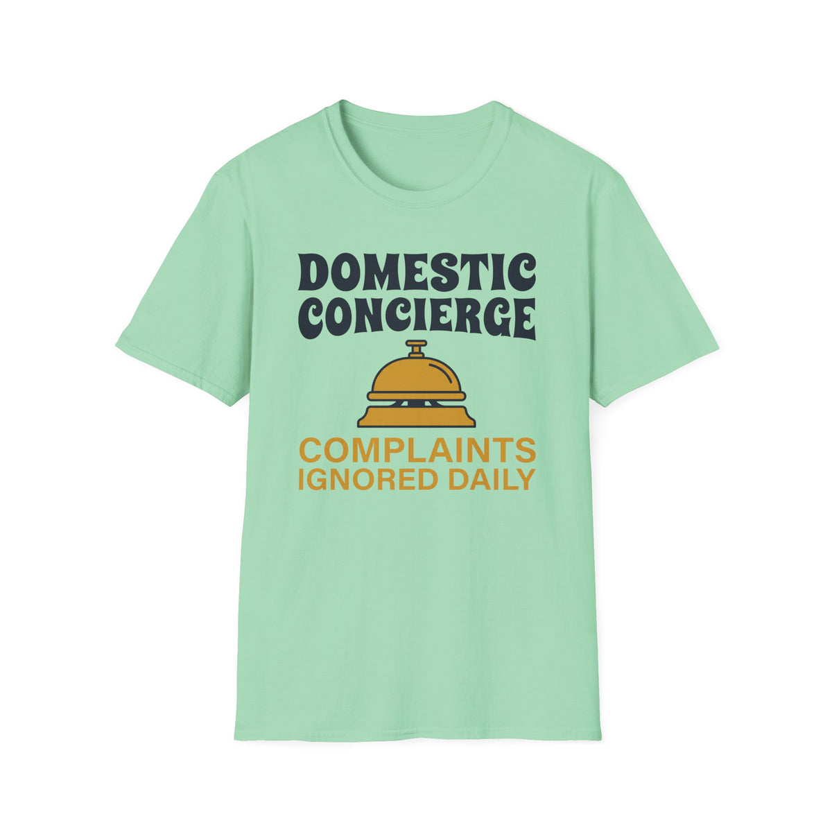 Complaints Ignored T-Shirt