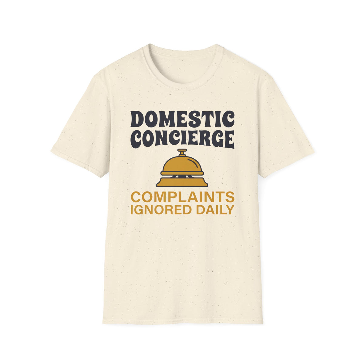 Complaints Ignored T-Shirt