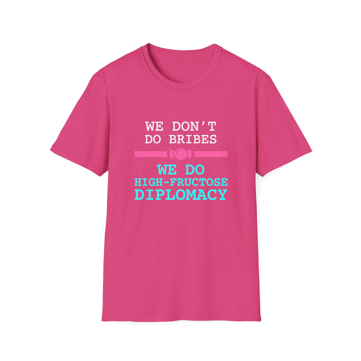 High-Fructose Diplomacy T-Shirt