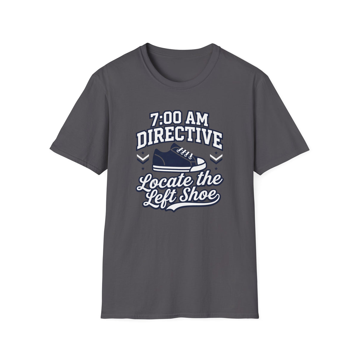 Morning Routine: Find Left Shoe T-Shirt