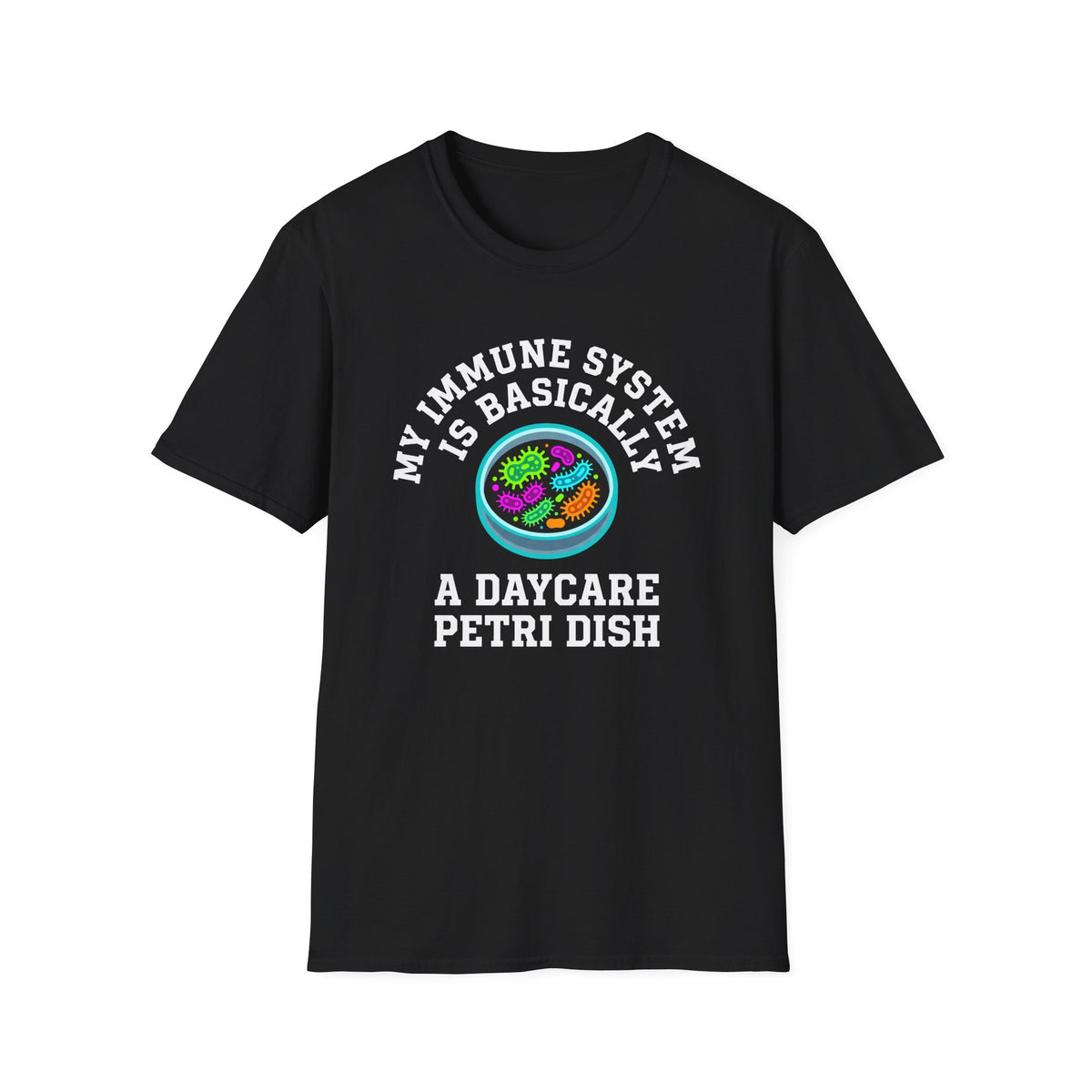 Daycare Petri Dish T-Shirt