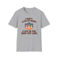 Drop Off Line Livin' T-Shirt
