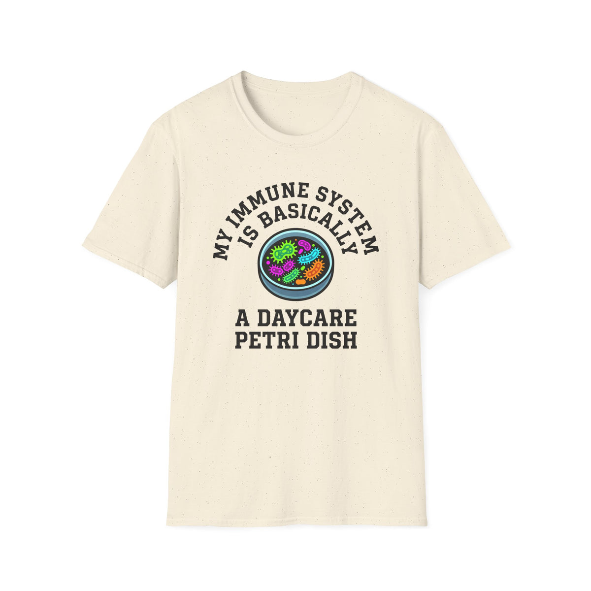 Daycare Petri Dish T-Shirt