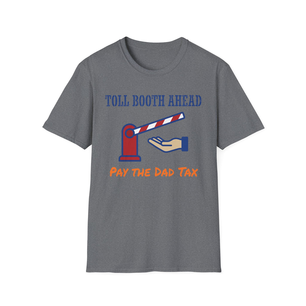 Dad Tax Toll T-Shirt