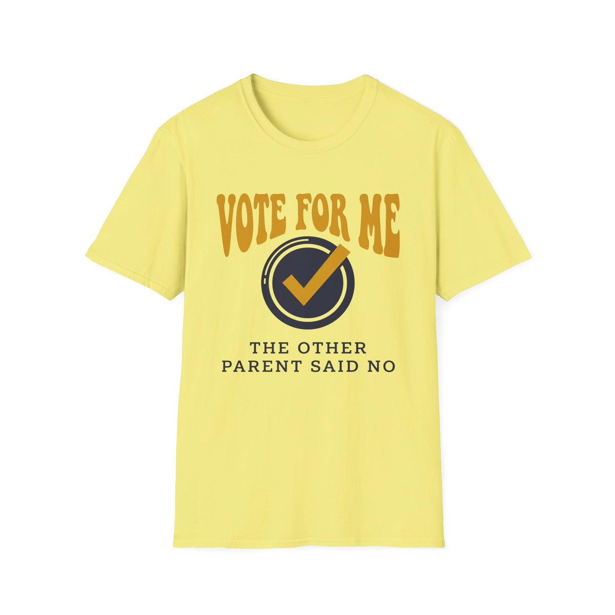 Other Parent Said No T-Shirt