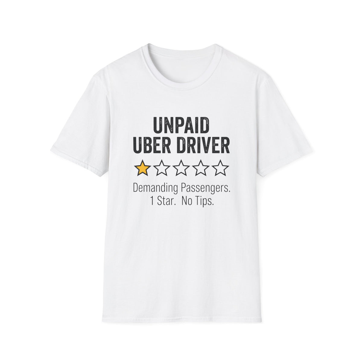 Unpaid Uber Driver T-Shirt
