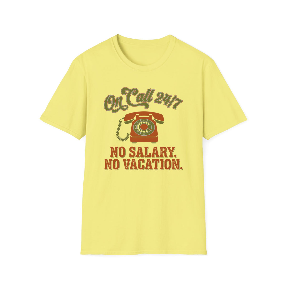 On Call 24-7 T-Shirt