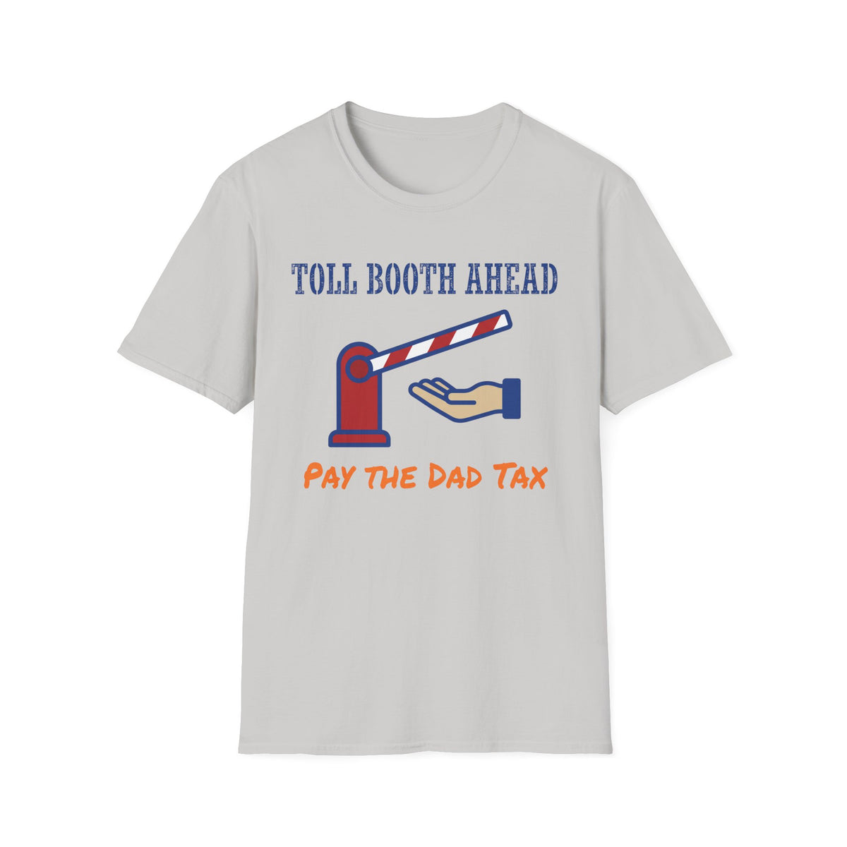 Dad Tax Toll T-Shirt