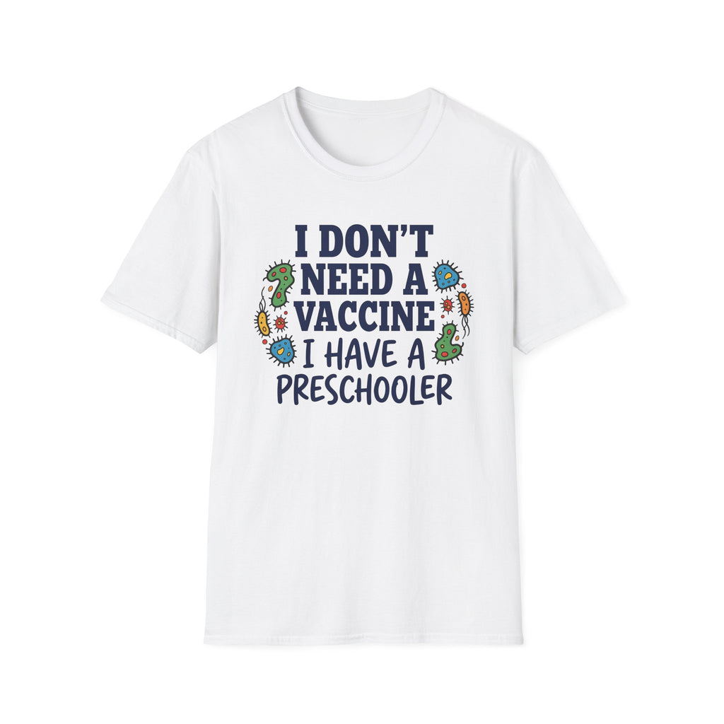 Have Preschooler as a Vaccine T-Shirt