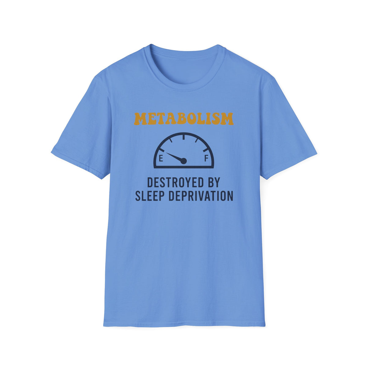 Sleep Deprived Metabolism T-Shirt