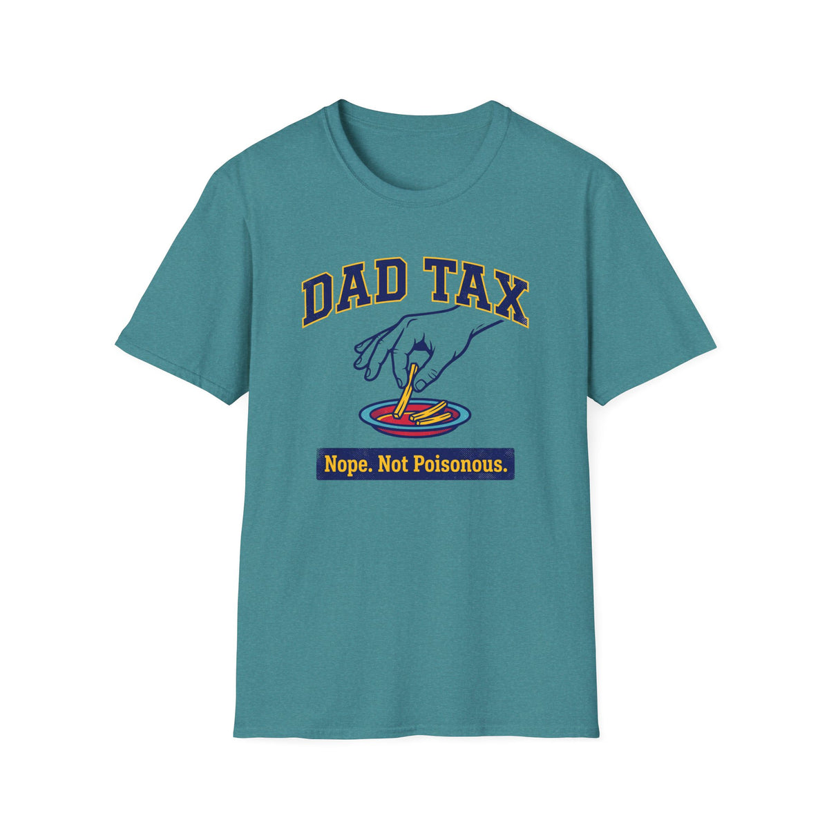 Dad Tax Not Poison T-Shirt