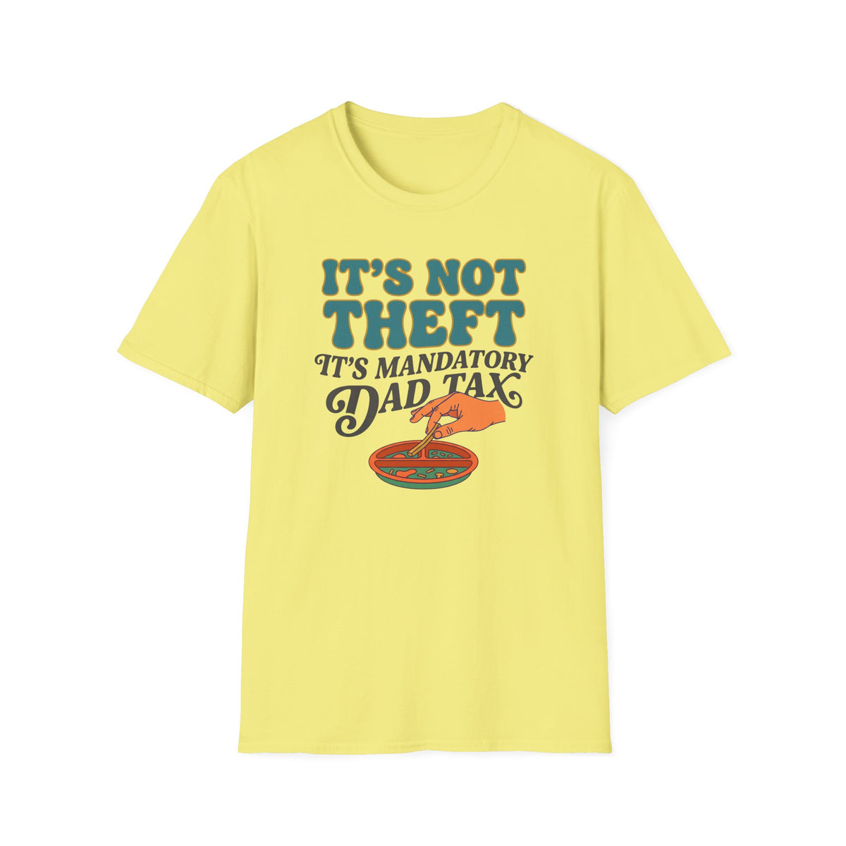Dad Tax Not Theft T-Shirt