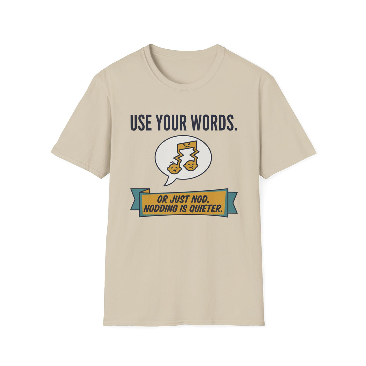 Use Your Words T-Shirt