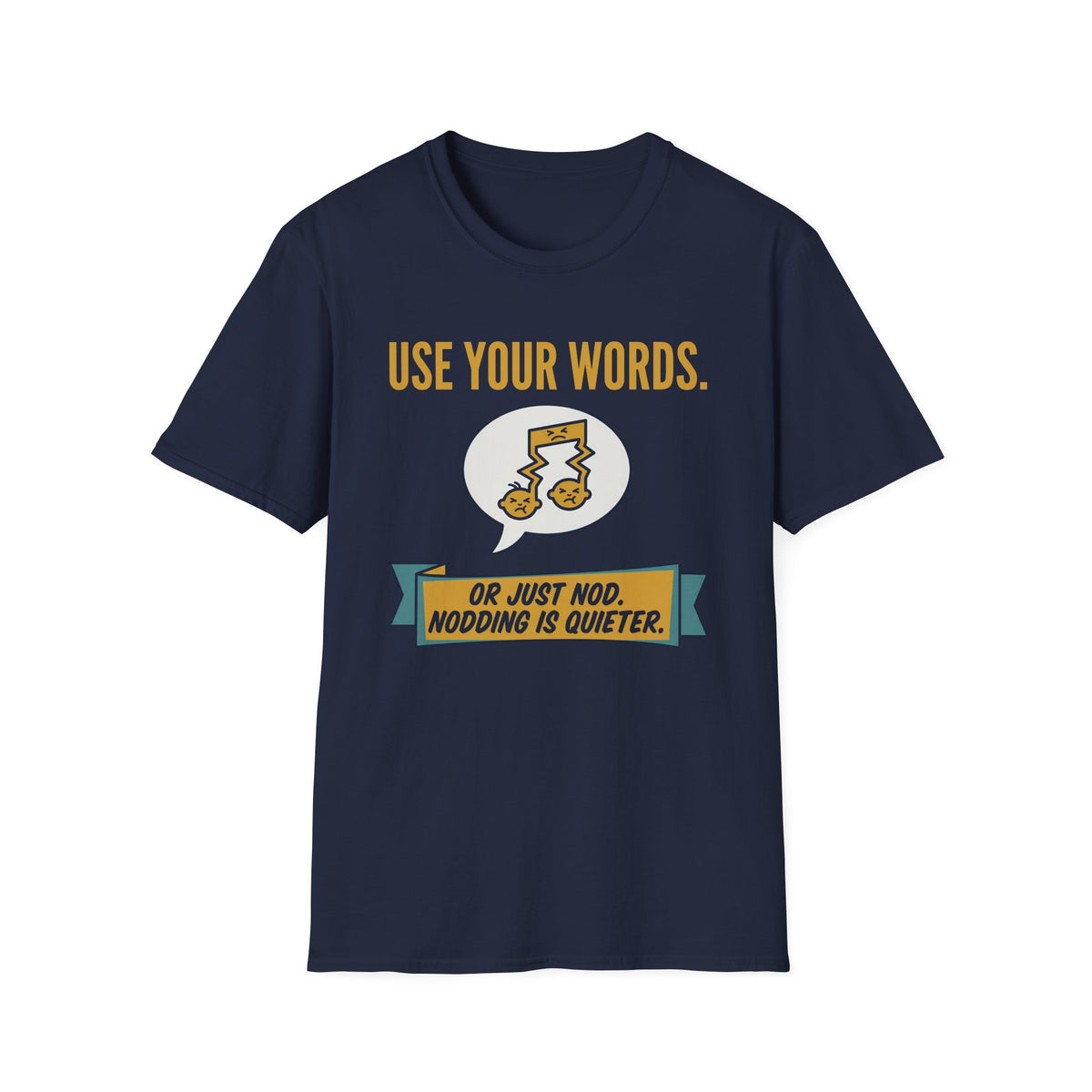 Use Your Words T-Shirt