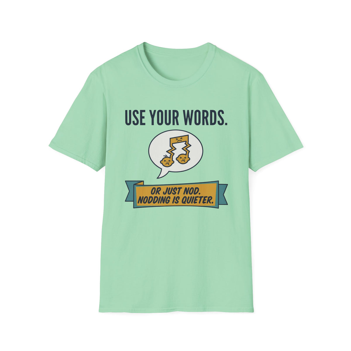 Use Your Words T-Shirt