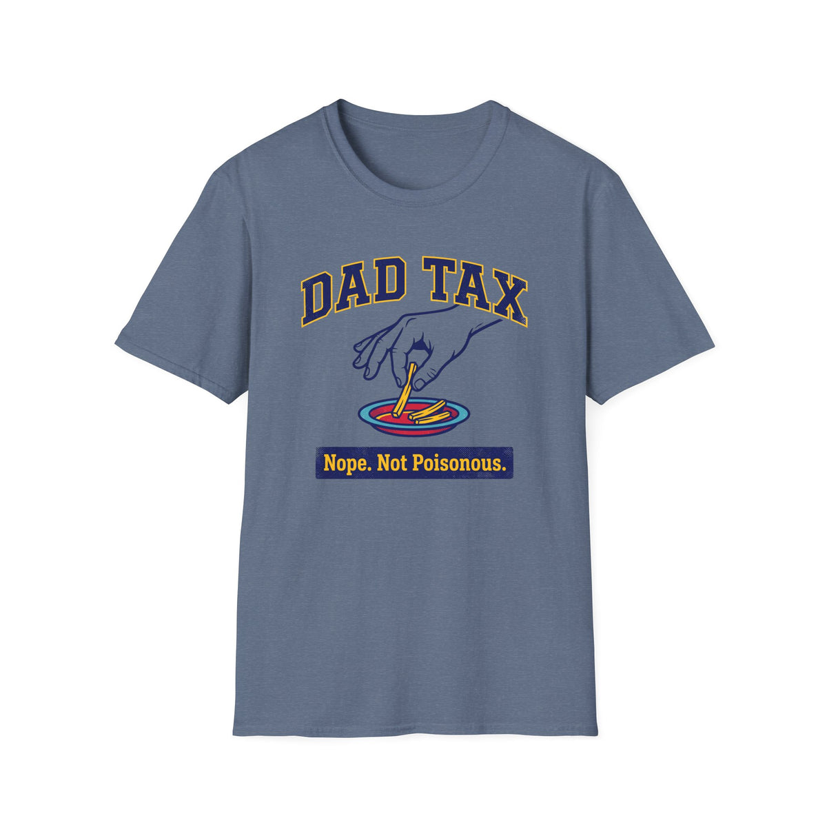 Dad Tax Not Poison T-Shirt