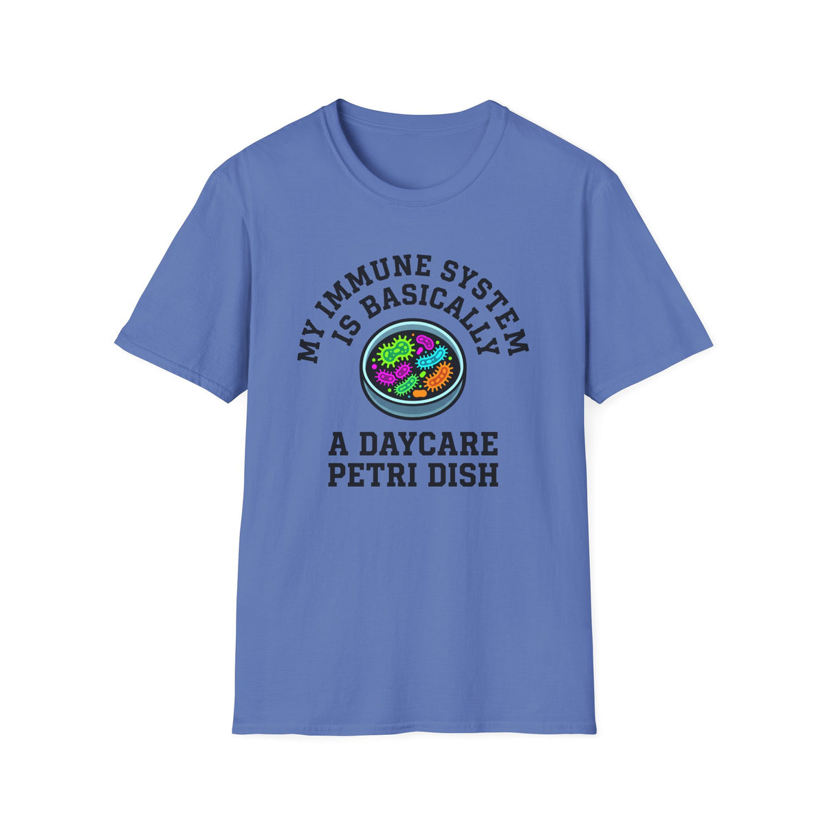Daycare Petri Dish T-Shirt