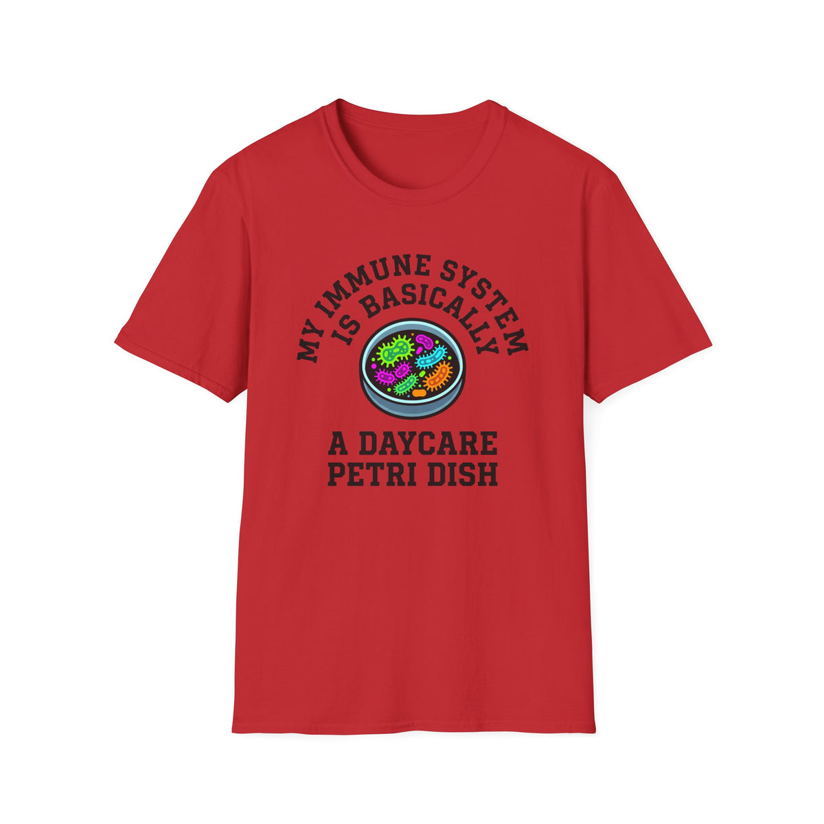 Daycare Petri Dish T-Shirt