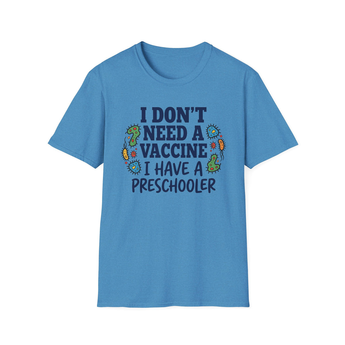 Have Preschooler as a Vaccine T-Shirt