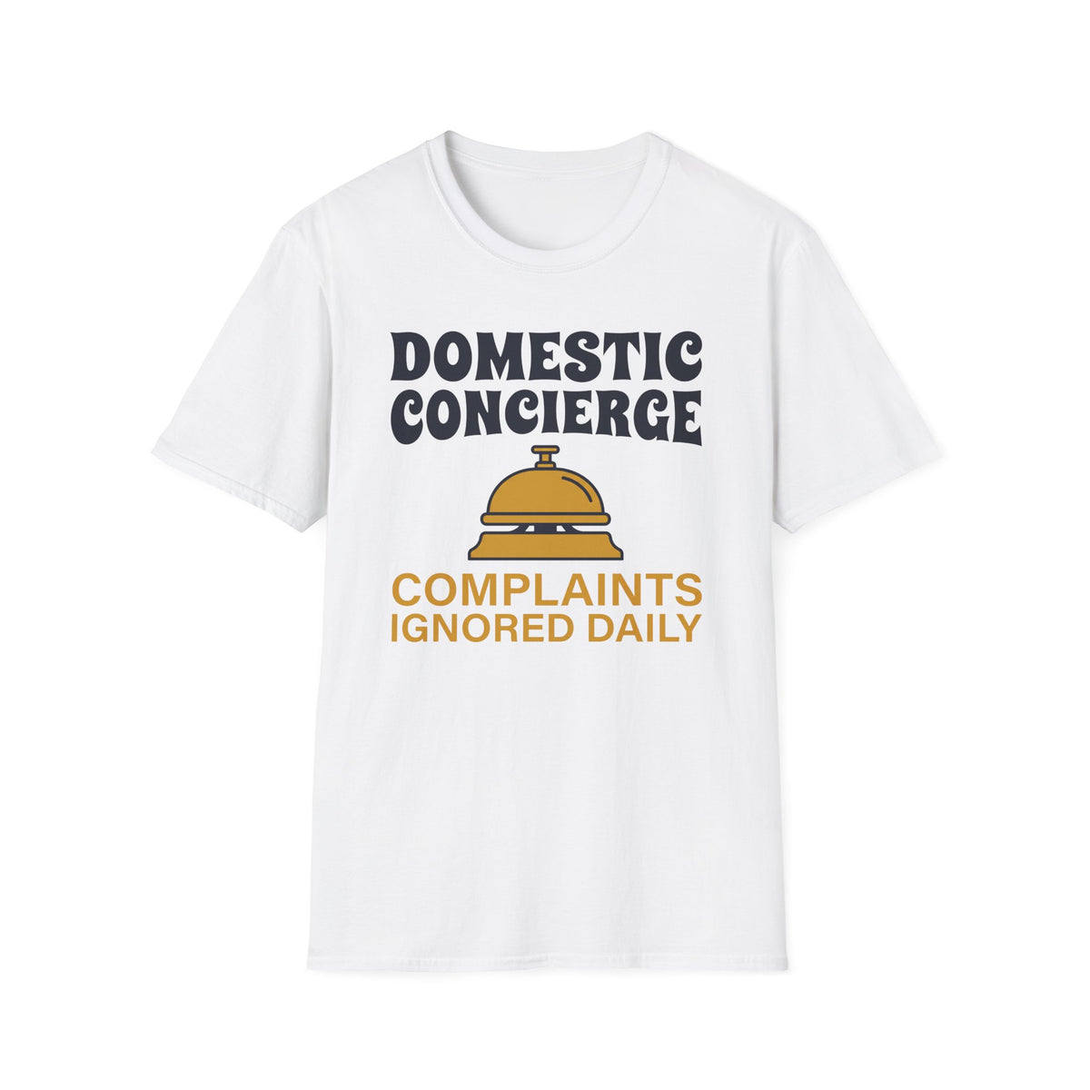 Complaints Ignored T-Shirt