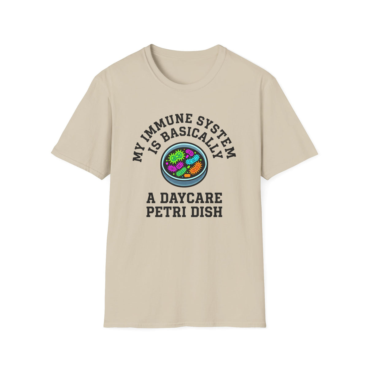 Daycare Petri Dish T-Shirt
