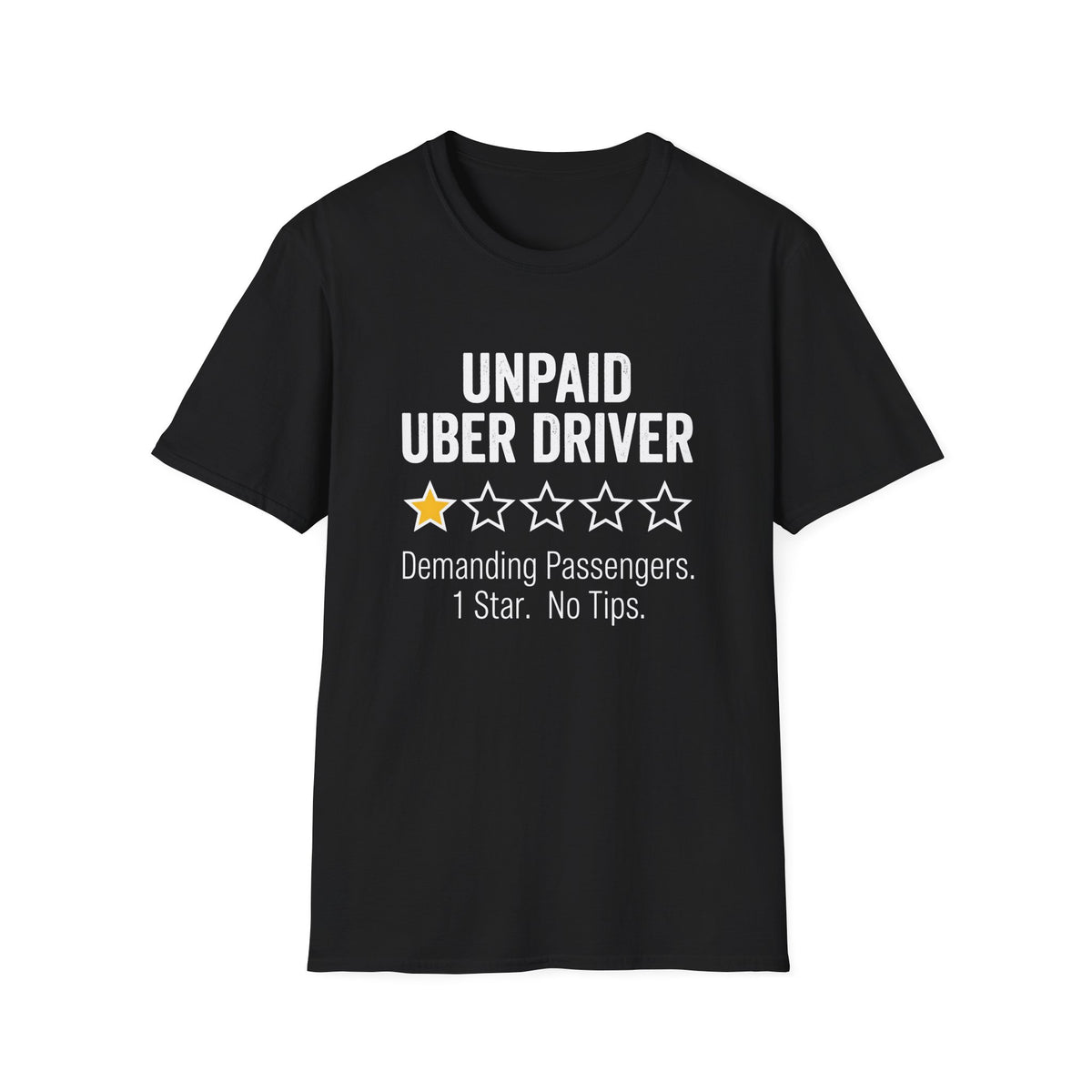 Unpaid Uber Driver T-Shirt