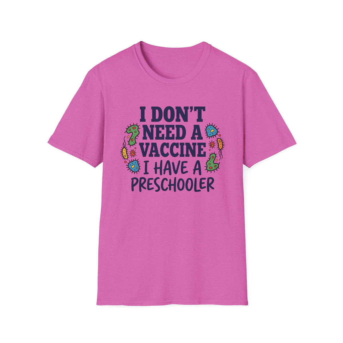 Have Preschooler as a Vaccine T-Shirt