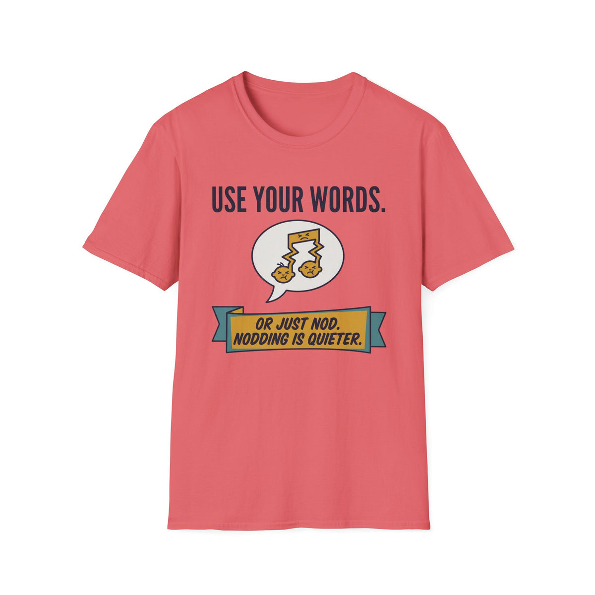 Use Your Words T-Shirt